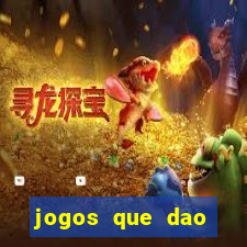 jogos que dao dinheiro ao se cadastrar